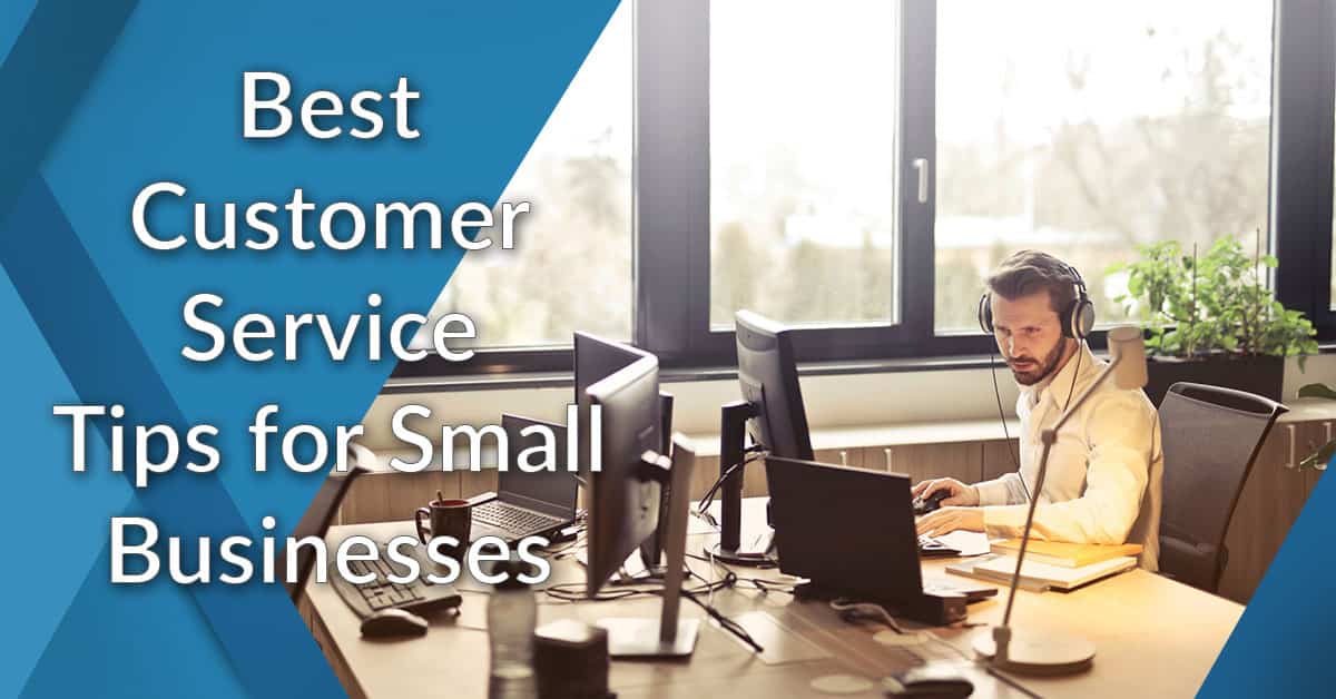 Customer Service Tips for Small Businesses